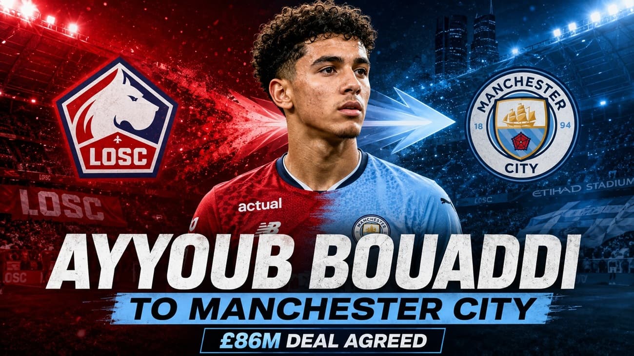 Ayyoub Bouaddi to Manchester City: £86m Deal Agreed for Lille Midfielder