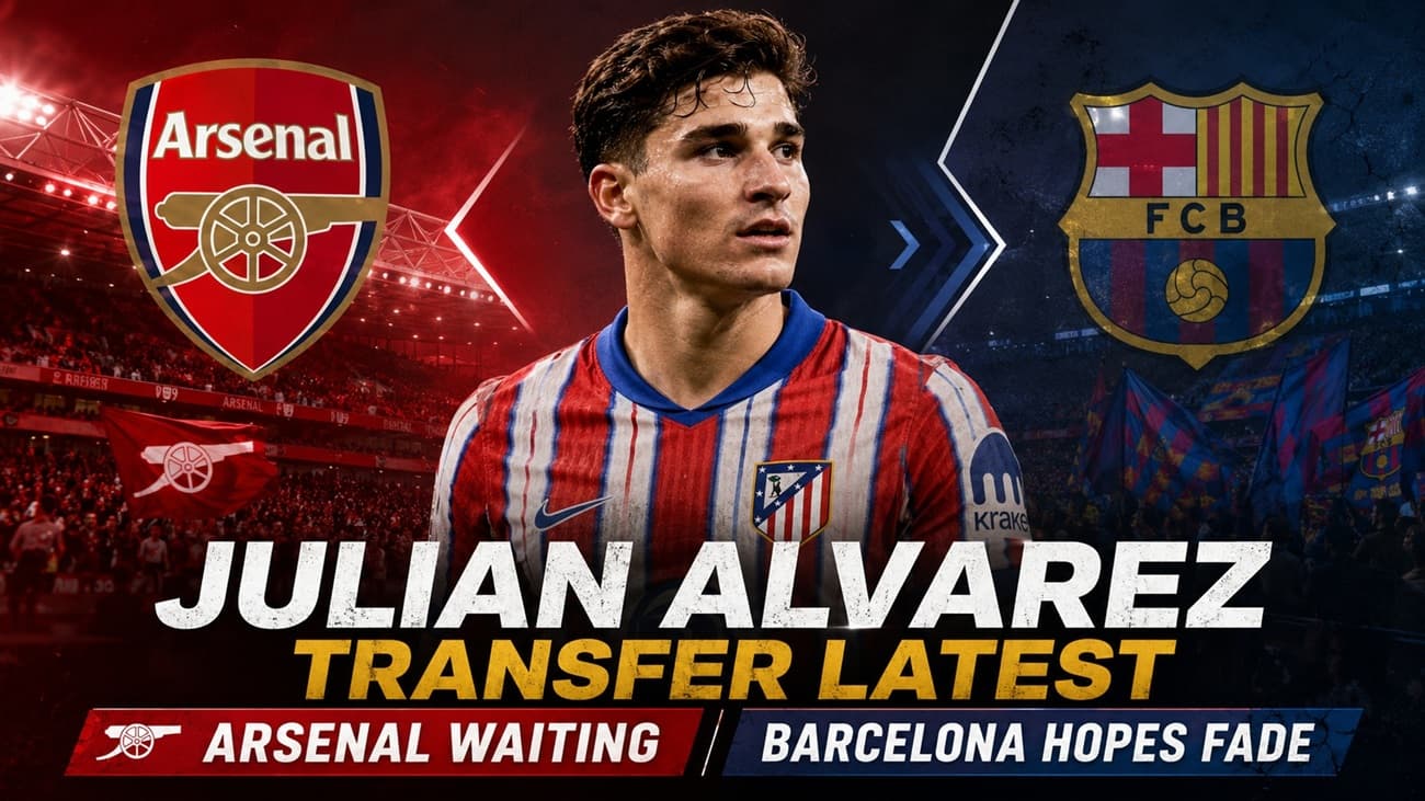 Julian Alvarez Transfer Latest: Arsenal Waiting as Barcelona Hopes Fade